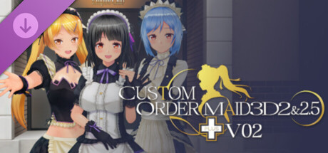 CUSTOM ORDER MAID 3D2&2.5 + V02