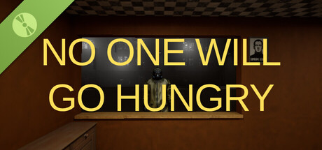 No One Will Go Hungry Demo