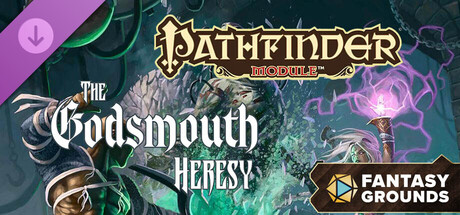 Fantasy Grounds - Pathfinder RPG - Pathfinder Module: The Godsmouth Heresy