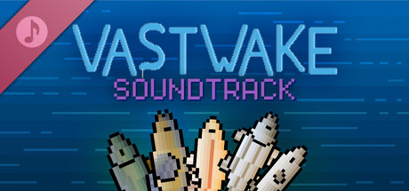 VASTWAKE Soundtrack