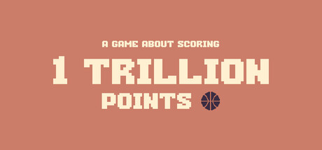 A Game About Scoring 1,000,000,000,000 Points — Steam header