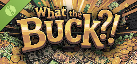 What the Buck?! Demo