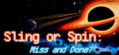 Sling or Spin: Miss and Done? — Steam header