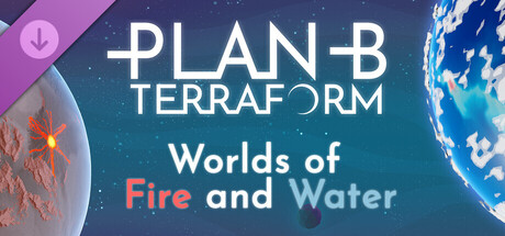 Plan B: Terraform - Worlds of Fire and Water
