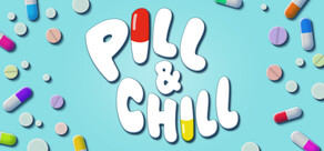 Pill & Chill