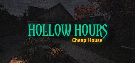 Hollow Hours - Cheap House