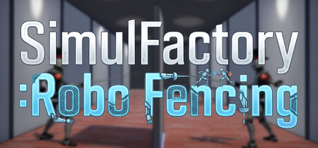 SimulFactory:Robo fencing