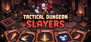 Tactical Dungeon Slayers