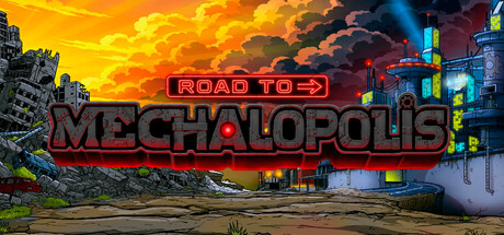 Road to Mechalopolis