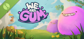 We Are Gum Demo