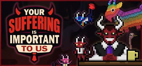 Your Suffering Is Important to Us