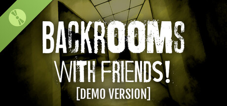 Backrooms With Friends! Demo