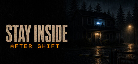 Stay Inside: After Shift
