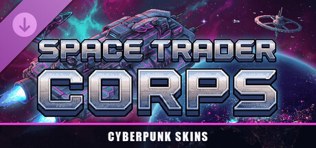 Space Trader Corps - Cyberpunk Skins