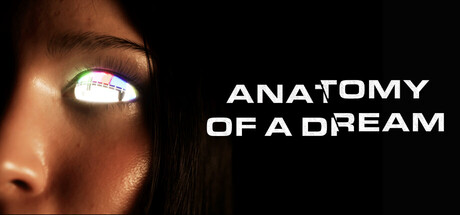 Anatomy of a Dream — Steam header