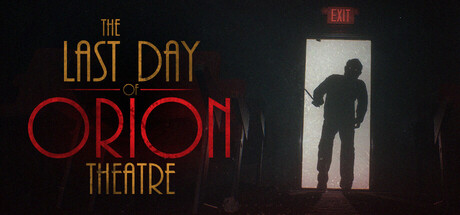 The Last Day of Orion Theatre — Steam header