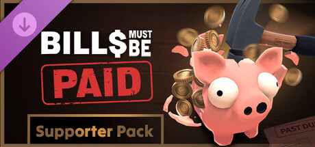 Bills Must Be Paid - Supporter Pack