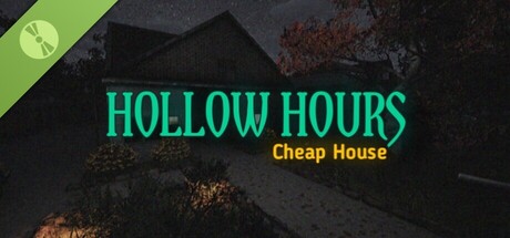 Hollow Hours - Cheap House Demo