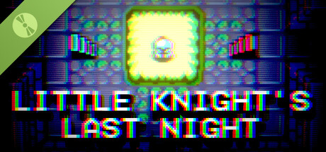 Little Knight's Last Night Demo