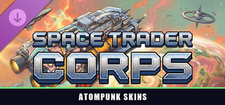 Space Trader Corps - Atompunk Skins