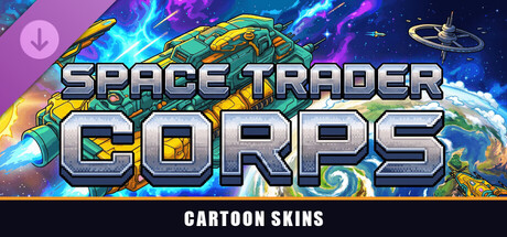 Space Trader Corps - Cartoon Skins