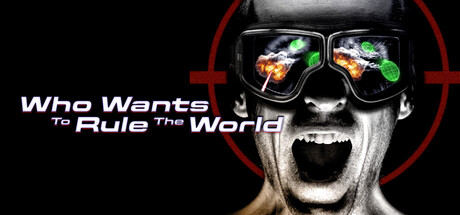 Who Wants to Rule the World — Steam header