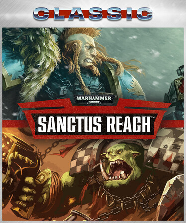 Warhammer 40,000: Sanctus Reach (Classic)