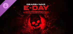 Gears of War: E-Day Premium Upgrade