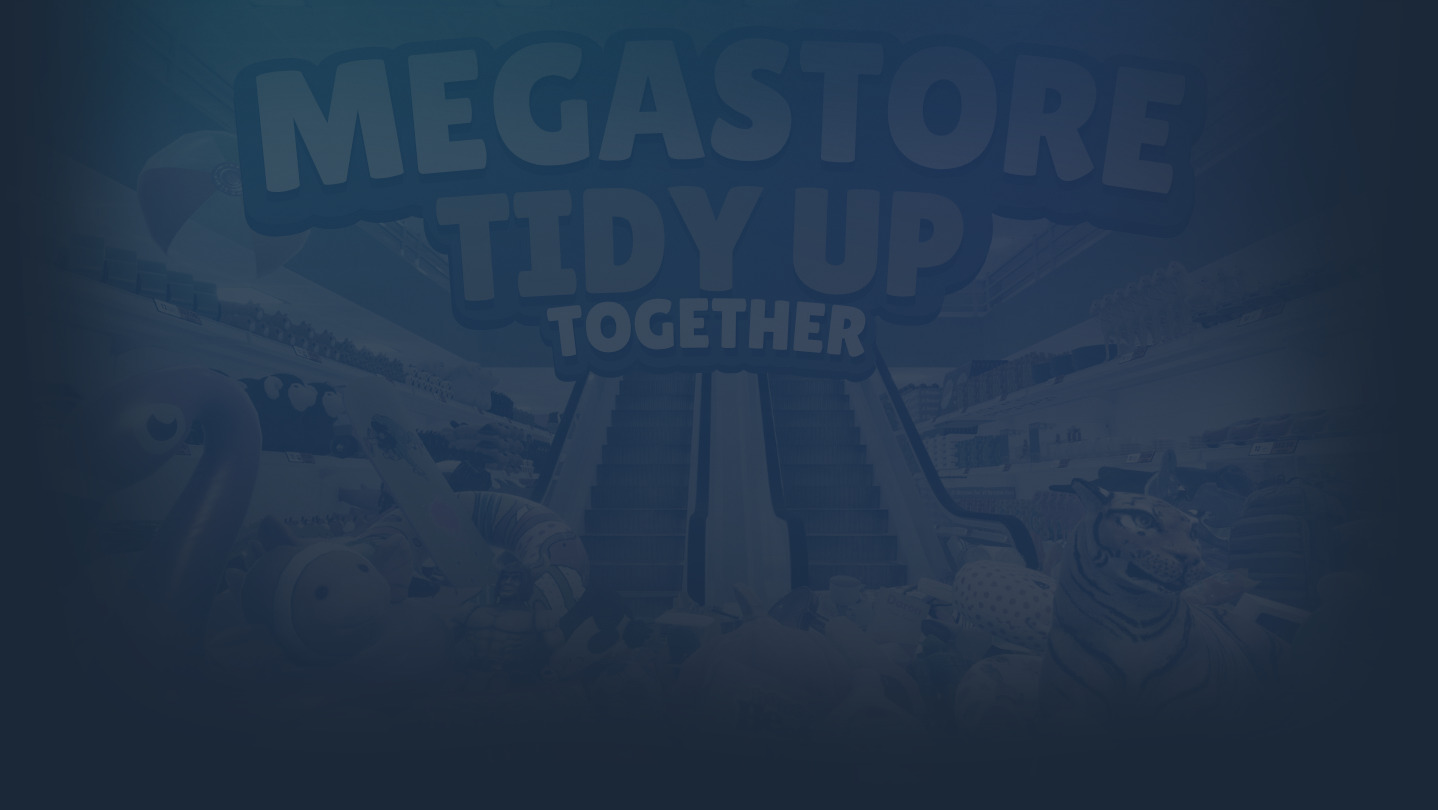 Megastore: Tidy Up Together