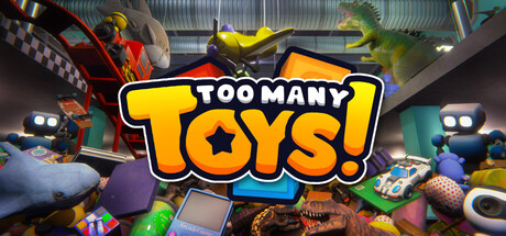 Too Many Toys! — Steam header