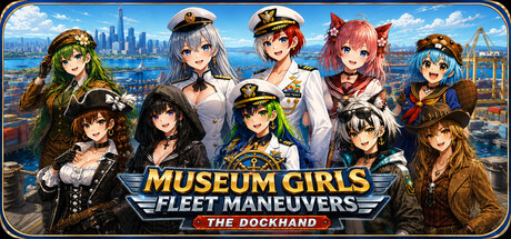 Museum Girls Fleet Maneuvers: The Dockhand — Steam header