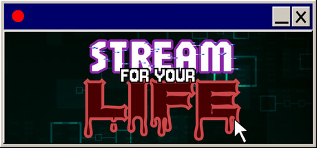 Stream For Your Life — Steam header