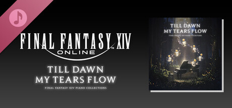 FINAL FANTASY XIV Piano Collections - Till Dawn My Tears Flow
