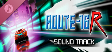 ROUTE16R Soundtrack
