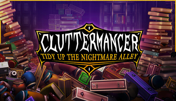 Cluttermancer: Tidy Up the Nightmare Alley