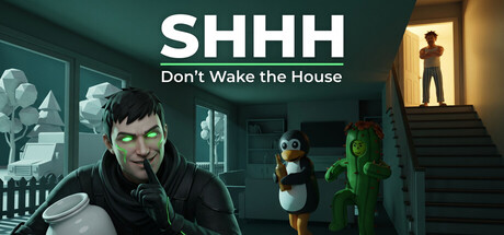 SHHH: Don't Wake the House — Steam header