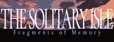 The Solitary Isle: Fragments of Memory