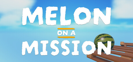 Melon on a Mission — Steam header