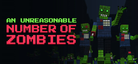 An Unreasonable Number of Zombies — Steam header