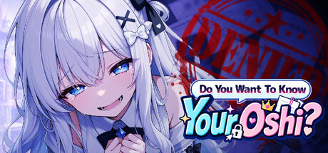 Do You Want To Know Your Oshi? — Steam header