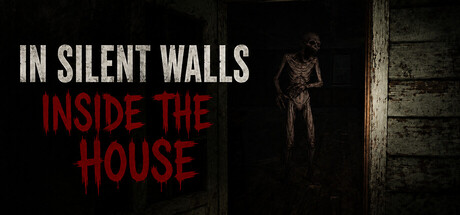 In Silent Walls : Inside The House