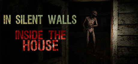 In Silent Walls : Inside The House — Steam header