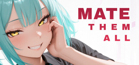 MATE THEM ALL — Steam header