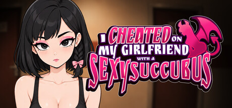 I Cheated on my Girlfriend with a Sexy Succubus — Steam header