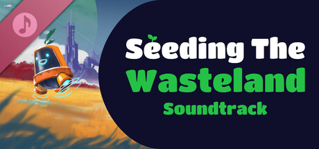 Seeding The Wasteland Soundtrack