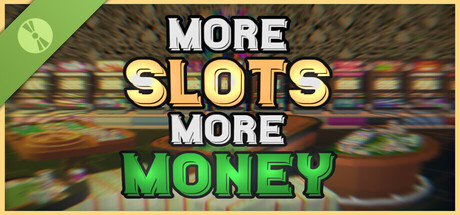 More Slots More Money Demo