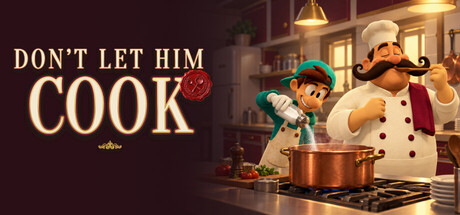 Don't Let Him Cook — Steam header