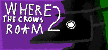 Where The Crows Roam 2 — Steam header