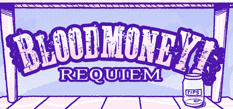 BLOODMONEY: Requiem — Steam header