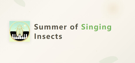 Summer of Singing Insects — Steam header